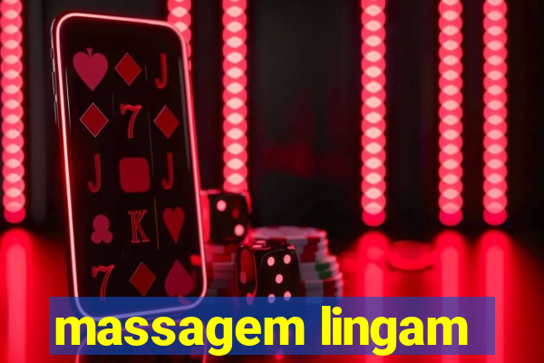 massagem lingam